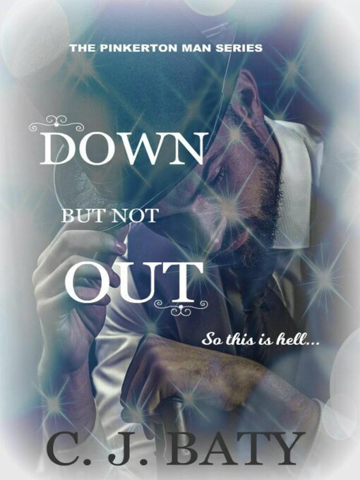 Title details for Down But Not Out by C.J. Baty - Available